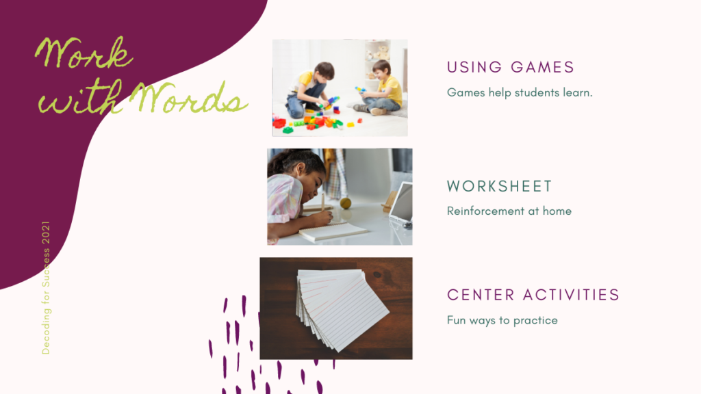 Examples of decoding of words.  Worksheets, games and index cards for centers.